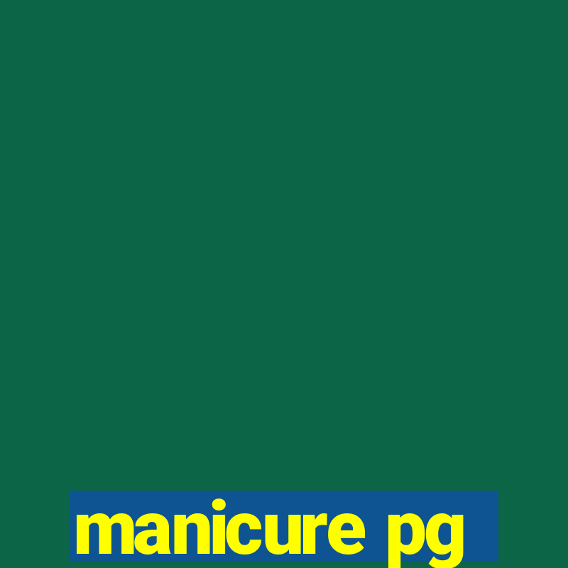 manicure pg